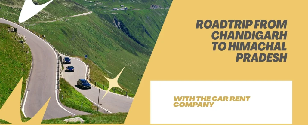 road trip from Chandigarh to Himachal