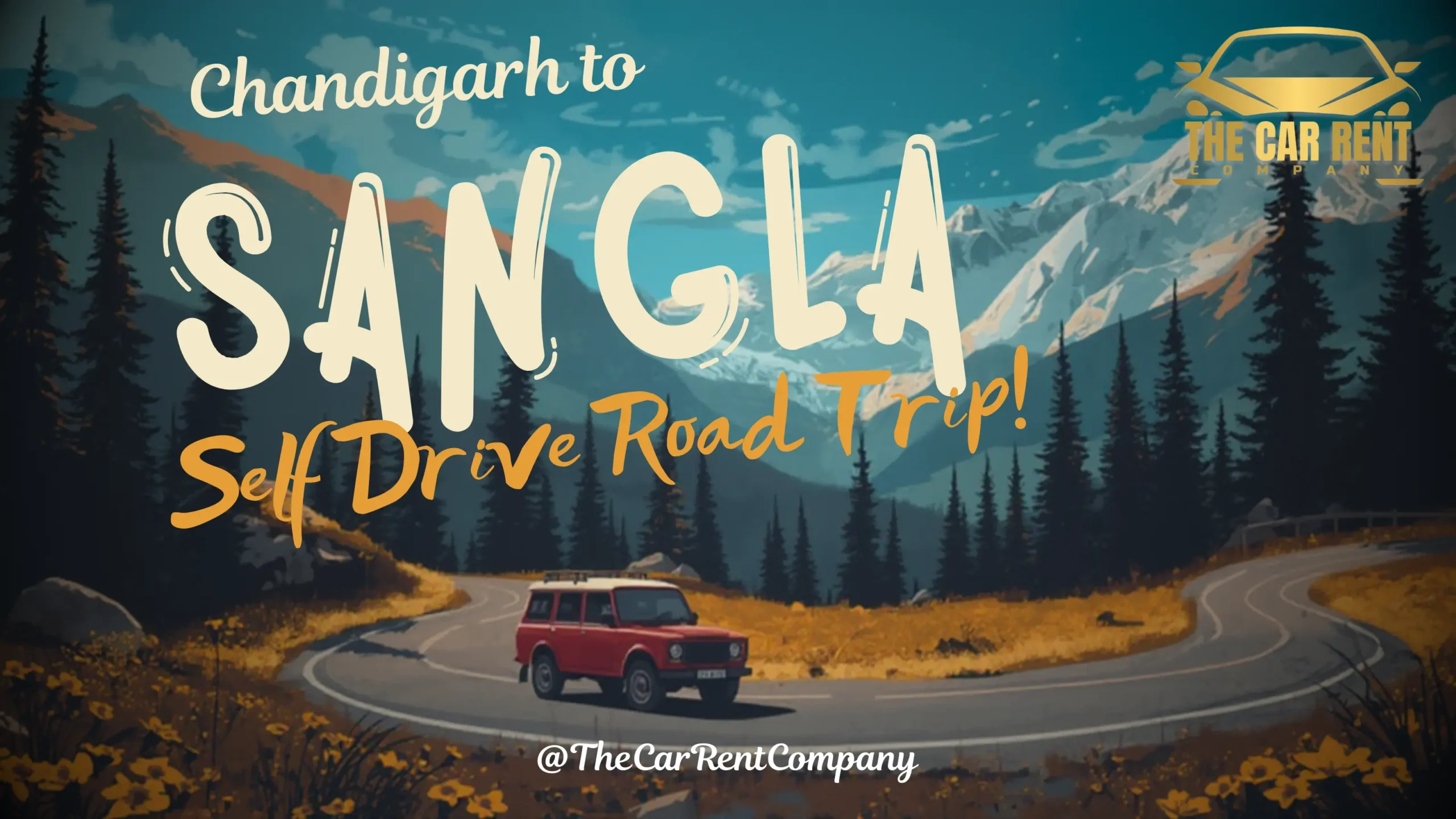 Chandigarh to Sangla Valley: A Self Drive Road Trip Through the Hidden Beauty of Kinnaur