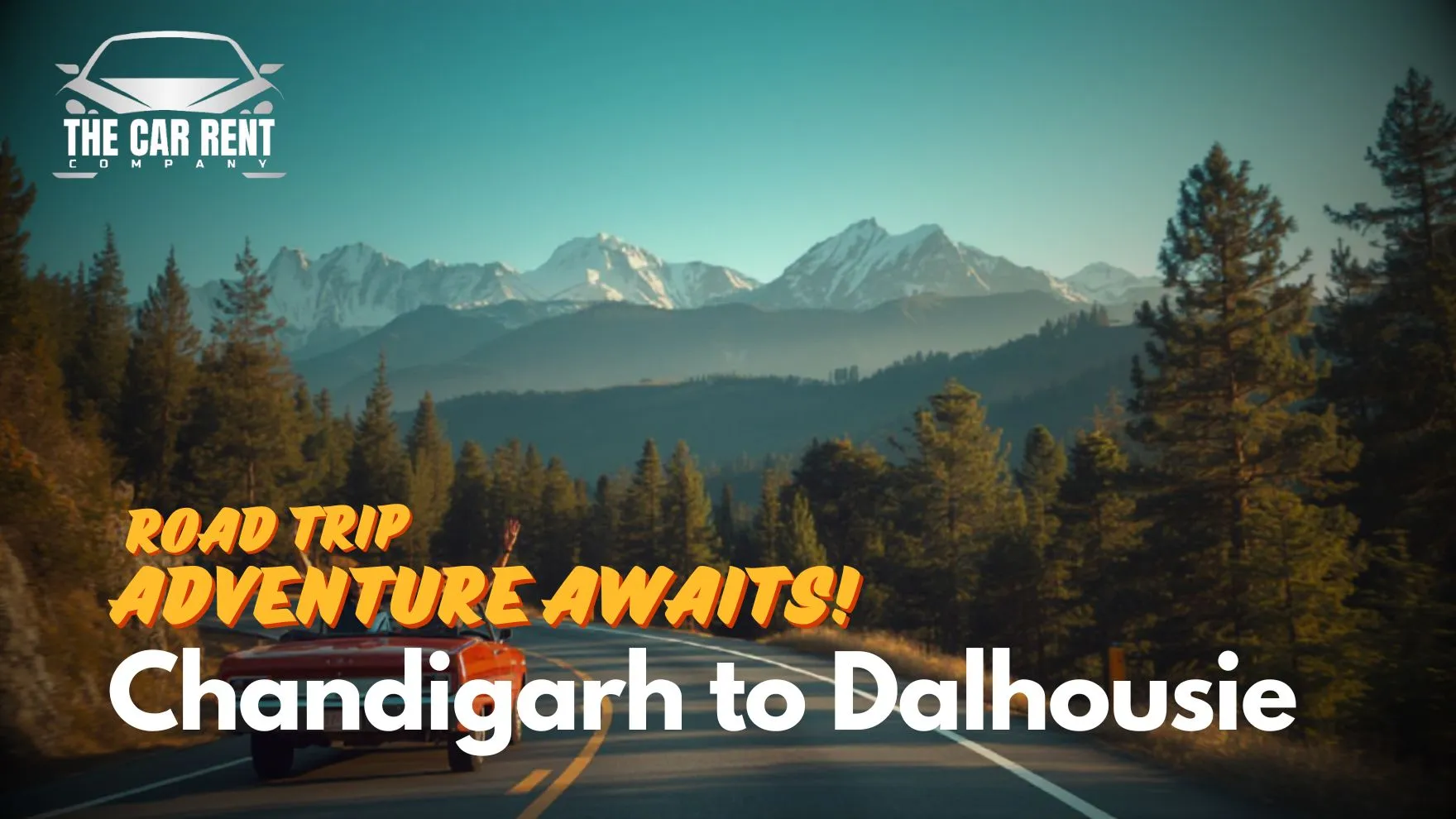 Road Trip from Chandigarh to Dalhousie: The Perfect Blend of Adventure and Serenity